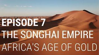 7 The Songhai Empire  Africas Age of Gold [upl. by Ewell]