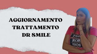 AGGIORNAMENTO TRATTAMENTO DR SMILE [upl. by Arramahs]