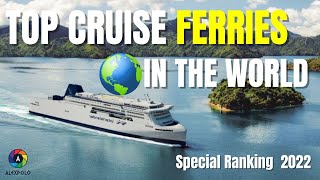 Largest Ferries in the World  Special Ranking 2022 [upl. by Fabi]