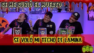 Se me subió el muerto Ep 87 Se voló mi techo de lámina [upl. by Everson]