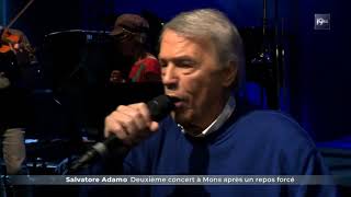 Salvatore Adamo  Deuxième concert à mons aprés son repos forcé [upl. by Mattheus]