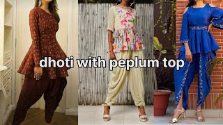 💯 dhoti with peplum top dress design idea  dhoti salwar dress design धोती सलवार [upl. by Olnay]