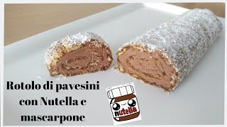 Dolce senza cottura  Rotolo di pavesini con Nutella e mascarpone  dolce facile e veloce [upl. by Stubstad]