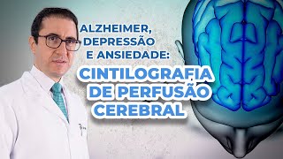 Cintilografia de Perfusão Cerebral  Alzheimer  Depressão  Ansiedade  IMEB [upl. by Delano]