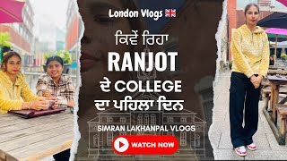 ਕਿਵੇਂ ਰਿਹਾ Ranjot ਦੇ College ਦਾ ਪਹਿਲਾ ਦਿਨ🇬🇧 simranlakhanpal waheguruji londonlife londonvlog [upl. by Aisatan94]