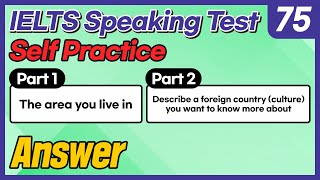 IELTS Speaking Test questions 75  Sample Answer [upl. by Lezah148]