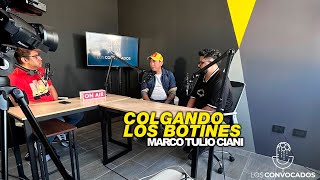 Colgando los botines Marco Tulio Ciani  Ep 02 [upl. by Brittan]