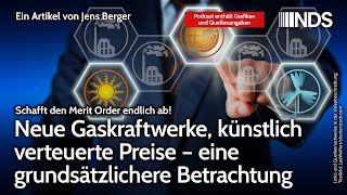 Neue Gaskraftwerke künstlich verteuerte Preise – eine grundsätzlichere Betrachtung  J Berger NDS [upl. by Epoillac18]