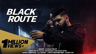 Black Route Official Music Video Hassan Goldy  Kali Car  New Punjabi Song 2023 [upl. by Jacey782]