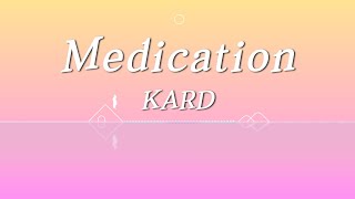 Lyric Video KARD  Medication [upl. by Quickel]