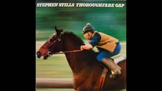 Stephen Stills  Thoroughfare Gap 1978 Part 2 Full Album [upl. by Norene678]