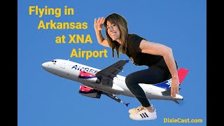 DixiecastEpisode 44 XNA Airport Tour Bentonville Arkansas [upl. by Ahsienek948]