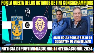 Previa Tigres vs Orlando City por la Vuelta de los octavos de Final Concacaf  Ariel Holan a Everon [upl. by Kung688]