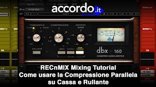 Mixing Tutorial  Come usare la Compressione Parallela su Cassa e Rullante [upl. by Toms]