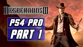 DESPERADOS 3 PS4 PRO Gameplay Walkthrough Part 1  Intro amp Tutorial [upl. by Telford]