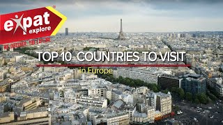 Top 10 Countries  Travel Destinations  Expat Explore Travel Tips [upl. by Iral965]