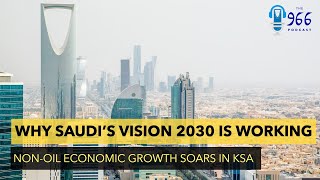 Saudi Arabias non oil economic growth shows Vision 2030 is working [upl. by Rubel]