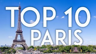 TOP 10 Things to Do in PARIS  France Travel Guide [upl. by Liagibba780]