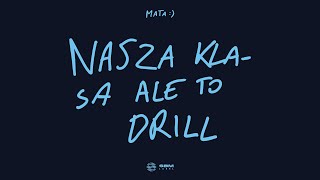 Mata  Nasza klasa ale to DRILL ft Popek [upl. by Stegman323]