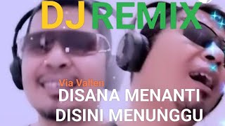 Disana Menanti Disini Menunggu Dj Remix  Andi Wijaya Dj Remi ViaVallen Smule Lyrics [upl. by Ezalb]