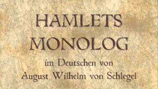 Hamlets Monolog  August Wilhelm von Schlegel [upl. by Icyac]