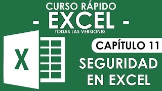 Curso Excel  Capítulo 11 Seguridad en Excel  Libros Hojas y Celdas [upl. by Swec517]