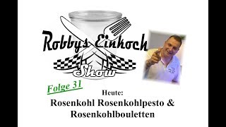 Rosenkohl  Pesto  Bouletten Robbys Einkoch Show Folge 31 [upl. by Spiegleman756]