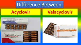 Difference between Acyclovir and Valacyclovir [upl. by Neeoma724]