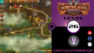 Northland Heroes  Level 26 walkthrough  The Missing Druid [upl. by Daloris438]