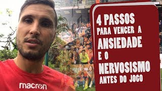 4 PASSOS PARA VENCER A ANSIEDADE E O NERVOSISMO ANTES DO JOGO  CARLOS BERTOLDI  FUTEBOL TICÃƒO [upl. by Eeznyl]