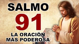 Salmo 91 La oración más poderosa de la Biblia [upl. by Amelita669]