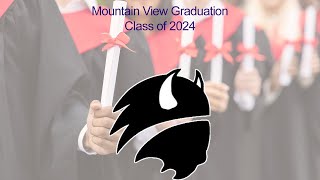 MOUNTAIN VIEW HIGH SCHOOL GRADUATION CEREMONY 2024 [upl. by Knobloch]