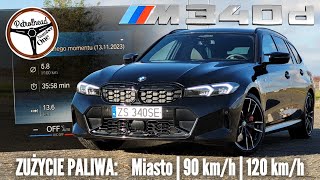 2023 BMW M340d Touring 340 KM  Spalanie jak w 20 TDI TEST ZUŻYCIA PALIWA [upl. by Skiest242]