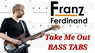 Franz Ferdinand  Take Me Out BASS TABS  Tutorial  Lesson [upl. by Sleinad]