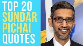 Top 20 Sundar Pichai Quotes  The Chief Executive Officer of Google Inc  DailyQuotes [upl. by Linda]