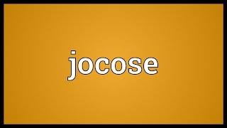 Jocose Meaning [upl. by Nesyt848]