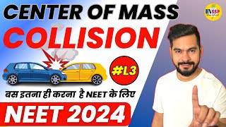 NEET 2024 Physics  Collision class 11 physics  Center of mass Lecture 3  Sachin Sir [upl. by Aihtniroc19]