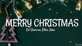 Ed Sheeran Elton John  Merry Christmas Lyrics [upl. by Lennox]