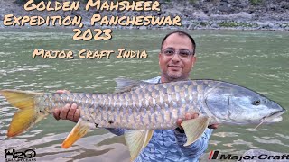 Golden Mahseer Expedition 2023 at Pancheshwar  Team Majorcraft IndiaH2O [upl. by Haimarej647]