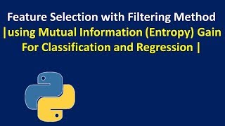 Feature Selection Based on Mutual Information Gain for Classification  Filter Method [upl. by Groeg93]