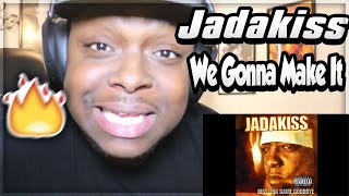 JADAKISS IS THE TRUTH Jadakiss ft Styles P We Gonna Make It REACTION First Time Hearing [upl. by Aixela550]