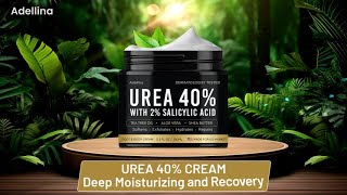 Adellina Urea Cream 40 for Feet [upl. by Eivad306]