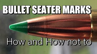 Seating Die Marks on your Bullet [upl. by Kerge]