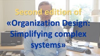 New edition of quotOrganizing Design Simplifying complex systems2 [upl. by Poyssick880]