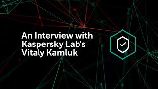 An Interview with Kaspersky Labs Vitaly Kamluk [upl. by Ameekahs]