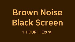 RUÍDO BRANCO Brown Noise Black Screen  Deep Work  Focus  Relax  Meditate  1 HOUR [upl. by Ahscrop]