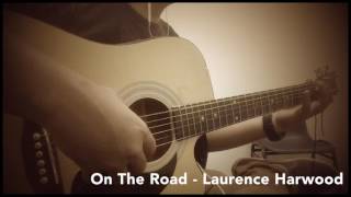 On The Road  Laurence Harwood [upl. by Nwahsit]