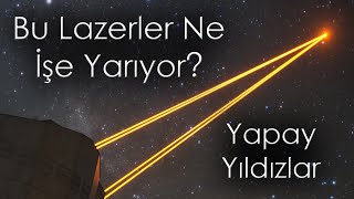 Uzaya Lazer Işınları Göndererek Yıldız Yaratmak Uyarlanabilir Optik Teknolojisi [upl. by Shornick]