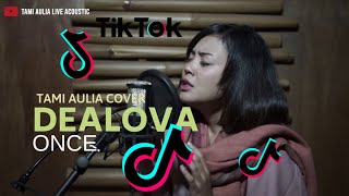 Dealova Once Tami Aulia Cover [upl. by Talley]