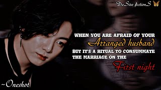 When you are afraid of your arranged husband but its a ritual to do it on first night Jungkook ff [upl. by Britteny]